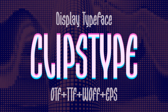 Clipstype: A Modern Display Font for Digital Creatives