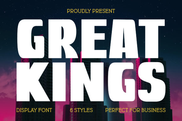 Great Kings: The Font That Boosts Your Campaign's Impact
